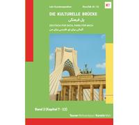 Die kulturelle Brücke - Band 2: Deutsch für Dich, Farsi für mich | zweisprachiges Lehrbuch Deutsch Farsi | interkulturelles Lernen | Storytelling im ... | A1 bis C1 | Fremdsprache zum Selbststudium