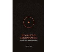 Die Kunst der Kontemplation: Ein sanfter Weg zu Ganzheit und Wohlstand