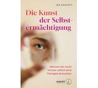 Die Kunst der Selbstermächtigung: Warum wir nicht immer sofort eine Therapie brauchen