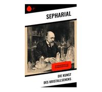 Die Kunst des Kristallsehens: Wie man den Kristall liest - Ihr praktischer Leitfaden