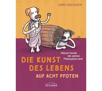 Die Kunst des Lebens auf acht Pfoten: Warum Hunde die wahren Philosophen sind