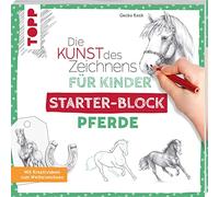 Die Kunst des Zeichnens für Kinder Starter-Block - Pferde: Mit Kreativideen zum Weiterzeichnen