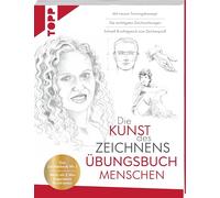 Die Kunst des Zeichnens Übungsbuch - Menschen. Mit neuem Trainingskonzept: Das Zeichenbuch Nr. 1. Mehr als 2 Mio begeisterte Kund:innen