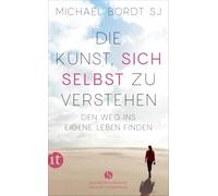 Die Kunst, sich selbst zu verstehen: Den Weg ins eigene Leben finden: 4993