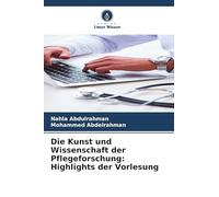 Die Kunst und Wissenschaft der Pflegeforschung: Highlights der Vorlesung