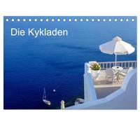 Die Kykladen (Tischkalender 2026 DIN A5 quer), CALVENDO Monatskalender: blaues Wasser, blauer Himmel, weiße Häuser - und den ganzen Tag Sonne pur. ... der Kykladen Inseln im Ägäischen Meer