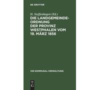 Die Landgemeinde-Ordnung Der Provinz Westphalen Vom 19. März (Copertina rigida)