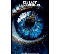 Die Last der Freiheit: Ein Roman über Ordnung, Bequemlichkeit und den Mut, selbst zu entscheiden