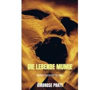 Die lebende Mumie: Erstübersetzung