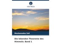Die lebenden Theoreme des Himmels: Band 1
