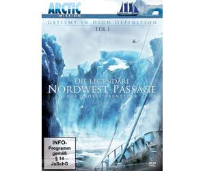 Die Legendäre Nordwest-Passage - Das grosse Abenteuer - Arctic Mission Teil 1