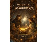Die Legende der goldenen Wiege