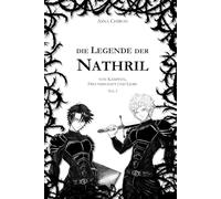 Die Legende der Nathril: von Kämpfen, Freundschaft und Liebe