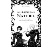 Die Legende der Nathril: von Kämpfen, Freundschaft und Liebe