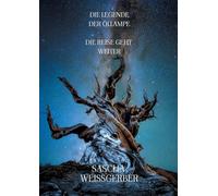 Die Legende der Öllampe: Die Reise geht weiter: 3