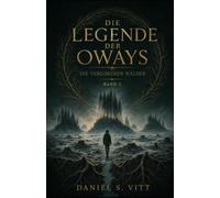 Die Legende der Oways: Band 2 - Die verlorenen Wälder