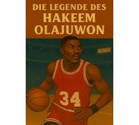 Die Legende des Hakeem Olajuwon