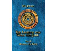 Die Legende von Gold und Jade 2: Himmel und Erde