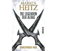 Die Legenden der Albae 02. Vernichtender Hass