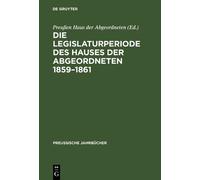 Die Legislaturperiode des Hauses der Abgeordneten 1859-1861 (Copertina rigida)