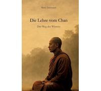 Die Lehre vom Chan: Der Weg des Wissens