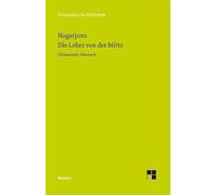 Die Lehre von der Mitte: (Mula-madhyamaka-karika) Zhong Lu: 610