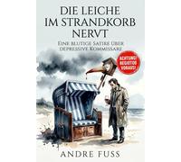 Die Leiche im Strandkorb nervt: Eine blutige Satire über drepressive Kommissare