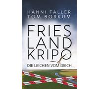 Die Leichen vom Deich - Der erste Fall für Kommissarin Andi Sturm: Ein spannender Nordseekrimi, Küstenkrimi