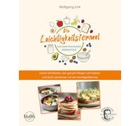 Die Leichtigkeitsformel - Kohlenhydratarmes Frühstück: Lecker frühstücken, den ganzen Morgen satt bleiben und leicht abnehmen mit der Leichtigkeitsformel