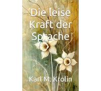 Die leise Kraft der Sprache