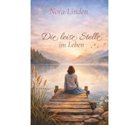 Die leise Stelle im Leben