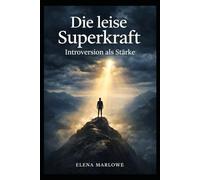 Die leise Superkraft: Introversion als Stärke