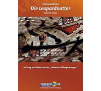 Die Leopardnatter Zamenis situla: Haltung und Nachzucht der "schönsten Schlange Europas"
