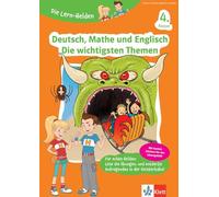 Die Lern-Helden Deutsch, Mathe und Englisch - Die wichtigsten Themen 4. Klasse: Deutsch, Mathematik und Englisch in der Grundschule