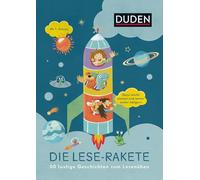 Die Lese-Rakete: 50 lustige Geschichten zum Lesenüben. Ganz einfach starten und Stufe für Stufe steigern. Ab 1. Klasse