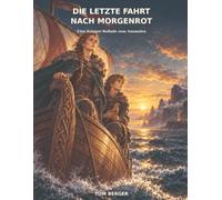 Die letzte Fahrt nach Morgenrot: Eine Krieger-Ballade zum Ausmalen