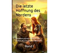 Die letzte Hoffnung des Nordens: Ein Mönch und eine Kriegerin. Zwei Welten, die sich eigentlich bekämpfen.: 1