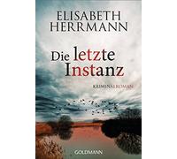Die letzte Instanz: Kriminalroman: 3