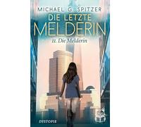 Die letzte Melderin: II Die Melderin: 2