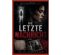 Die letzte Nachricht: Band 1