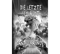 Die letzte Schlacht (Disgardium Buch 14, Teil 1): Eine Dystopische LitRPG-Serie