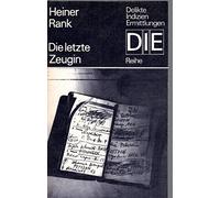 Die letzte Zeugin.