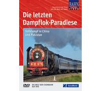 Die letzten Dampflok-Paradiese - Volldampf in China und Pakistan