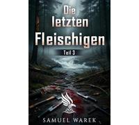 Die letzten Fleischigen: Teil 3