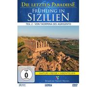 Die letzten Paradiese - Frühling in Sizilien II - Von Taormina bis Agrigento