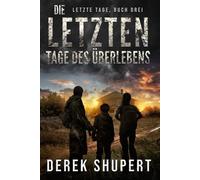 Die Letzten Tage des Überlebens: 3