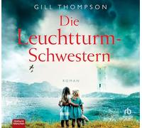 Die Leuchtturm-Schwestern: Roman