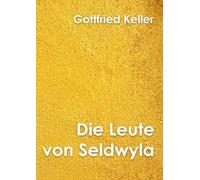 Die Leute von Seldwyla Band I: Novellenzyklus