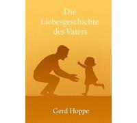 Die Liebesgeschichte des Vaters: "Wie der himmlische Vater unser Herz nach Hause ruft"