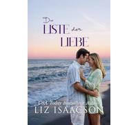 Die Liste der Liebe: Herzerwärmende Romantik am Meer